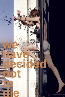 We Have Decided Not to Die Trailer