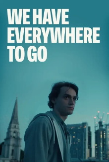We Have Everywhere to Go Trailer