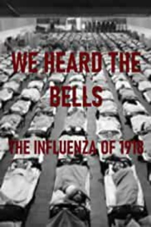 We Heard the Bells: The Influenza of 1918 Trailer