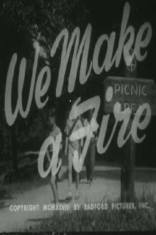 We Make A Fire Trailer