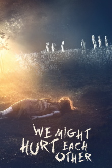 We Might Hurt Each Other Trailer