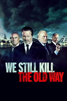 We Still Kill the Old Way Trailer