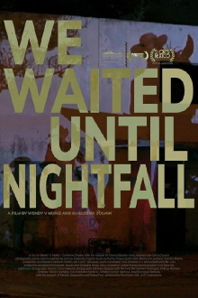 We Waited Until Nightfall Trailer