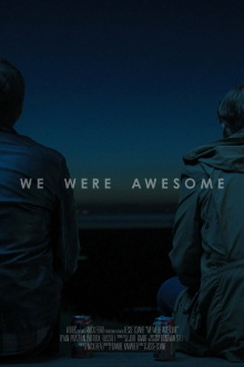 We Were Awesome Trailer