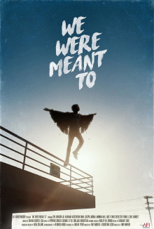 We Were Meant To Trailer