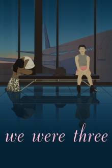 We Were Three Trailer