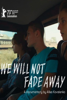 We Will Not Fade Away Trailer