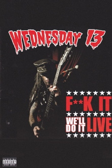 Wednesday 13: F**K it, We'll Do It Live Trailer