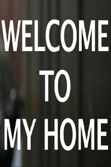 WELCOME TO MY HOME Trailer