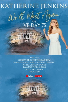 We’ll Meet Again for VE Day 75 with Katherine Jenkins Trailer