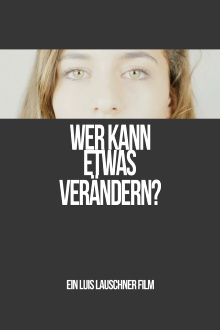 Wer kann etwas verändern? Trailer
