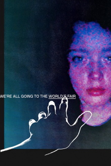 We're All Going to the World's Fair Trailer