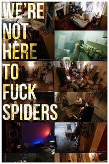 We're Not Here to Fuck Spiders Trailer