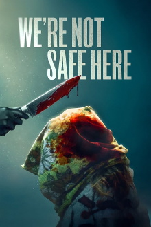 We're Not Safe Here Trailer