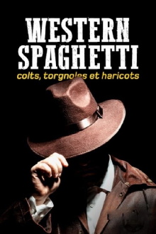 Western spaghetti : Colts, Torgnoles et Haricots Trailer