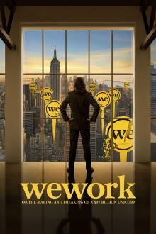 WeWork: or The Making and Breaking of a $47 Billion Unicorn Trailer