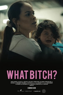 What Bitch? Trailer