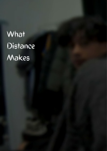 What Distance Makes Trailer