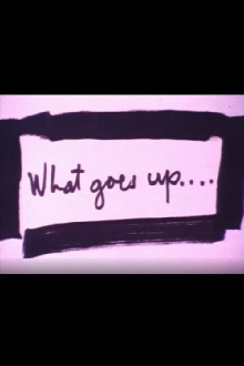 What Goes Up.... Trailer