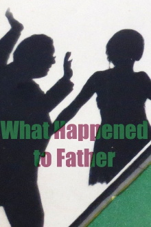 What Happened To Father Trailer