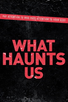 What Haunts Us Trailer