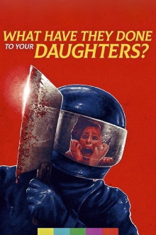 What Have They Done to Your Daughters? Trailer