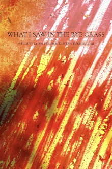 What I Saw in the Rye Grass Trailer