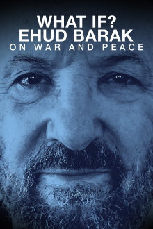What if? Ehud Barak on War and Peace Trailer