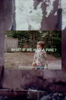 What If We Had A Fire? Trailer