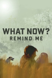 What Now? Remind Me Trailer
