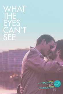 What the Eyes Can't See Trailer