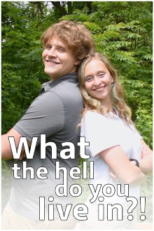 What the Hell Do You Live In?! Trailer