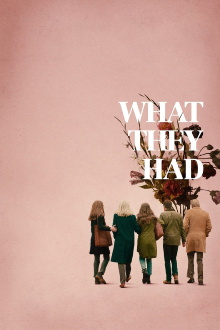 What They Had Trailer
