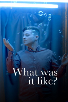 What Was It Like? Trailer