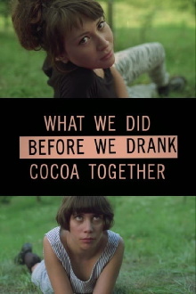What we did before we drank cocoa together Trailer