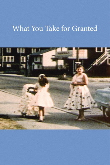 What You Take for Granted Trailer