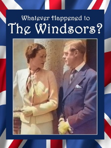 Whatever Happened to the Windsors?  King Edward VIII And Wallis Simpson Trailer