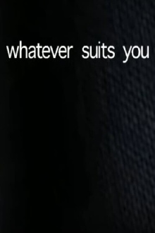 Whatever Suits You Trailer