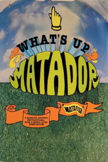 What's Up Matador Trailer