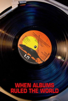 When Albums Ruled the World Trailer