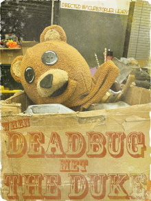 When DEADBUG Met The Duke Trailer
