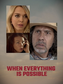 When Everything Is Possible Trailer