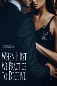 When First We Practice to Deceive Trailer