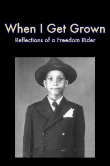 When I Get Grown - Reflections of a Freedom Rider Trailer
