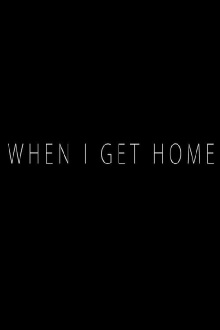 When I Get Home Trailer