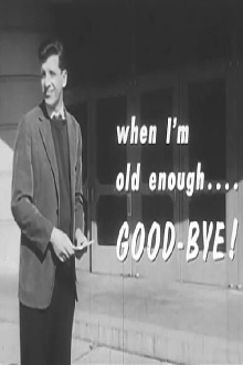When I'm Old Enough...Good-Bye! Trailer