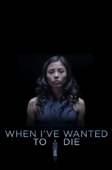 When I've Wanted To Die Trailer