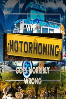 When Motorhoming Goes Horribly Wrong Trailer