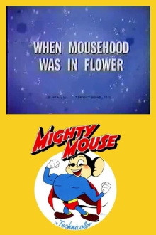 When Mousehood Was in Flower Trailer