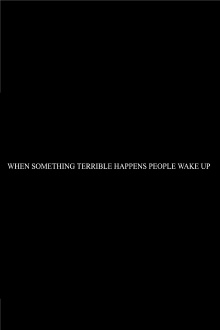 When Something Terrible Happens People Don't Wake Up Trailer